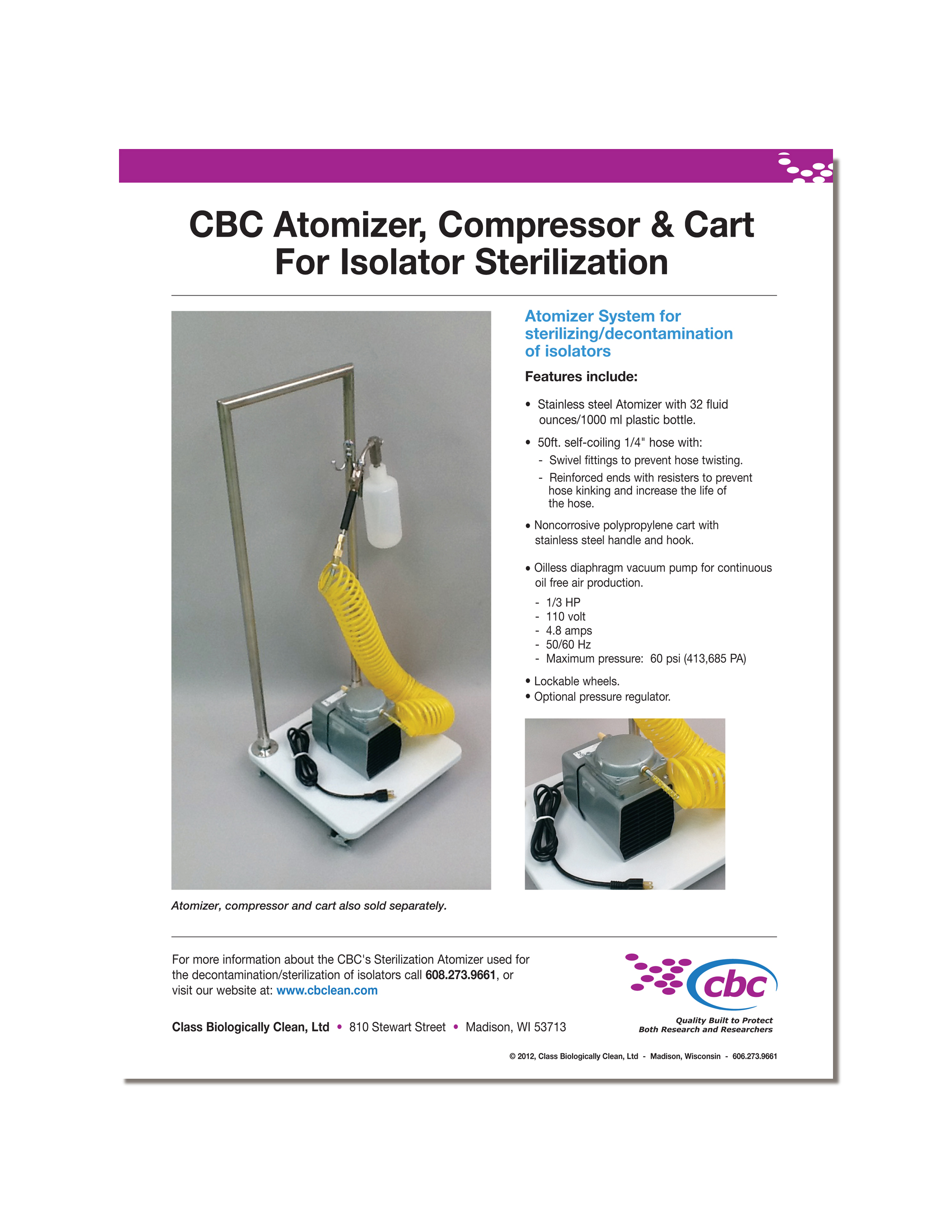 Download a printable flyer about the CBC atomizer used to sterilize/decontaminate isolator canopies. Click here to download flyer.
