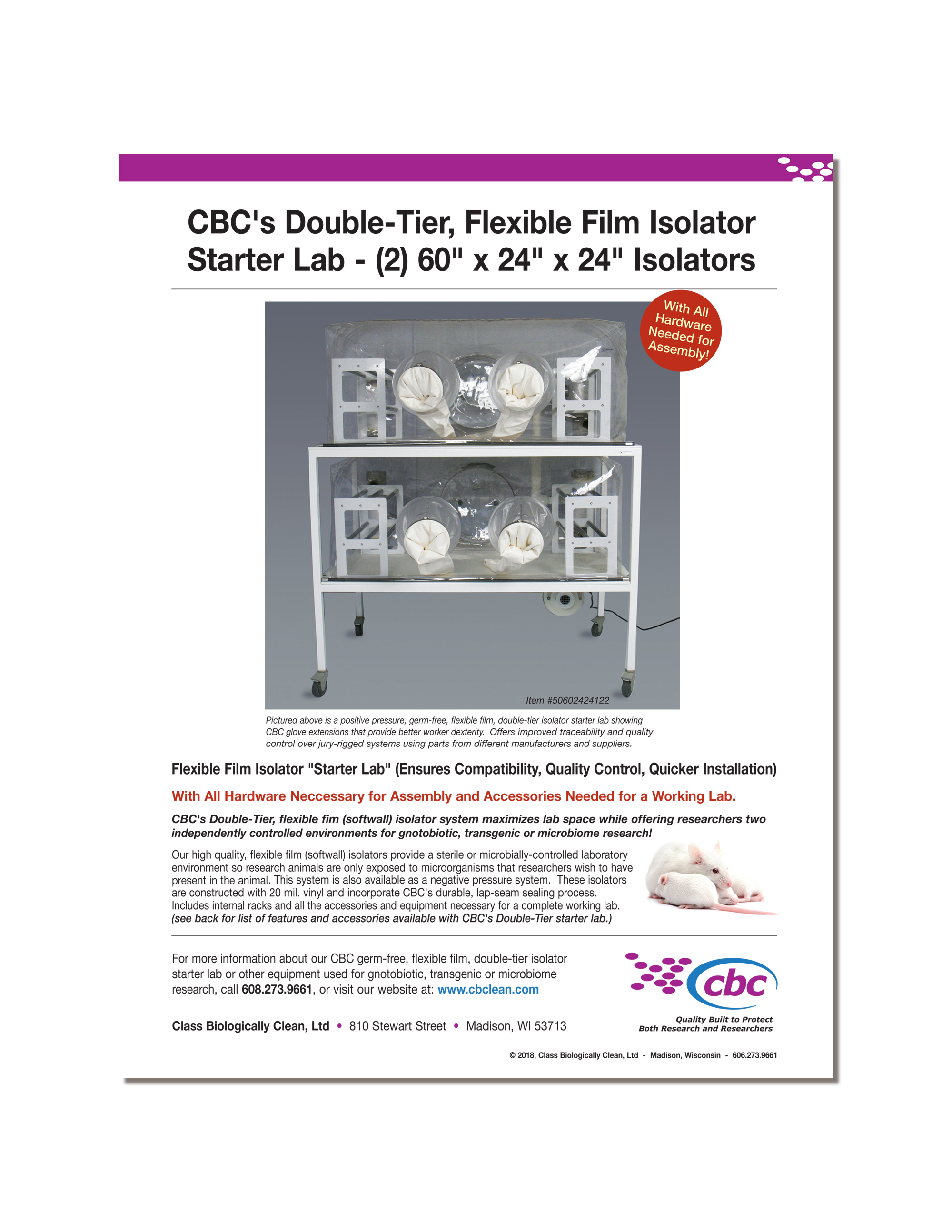The CBC Double-tier flexible film starter lab comes with all the lab hardware and accessories needed for researchers to install a fully functional germ free lab that offers complete environmental control for gnotobiotic, microbiome and other research using mice or other rodents. Click here to download flyer.