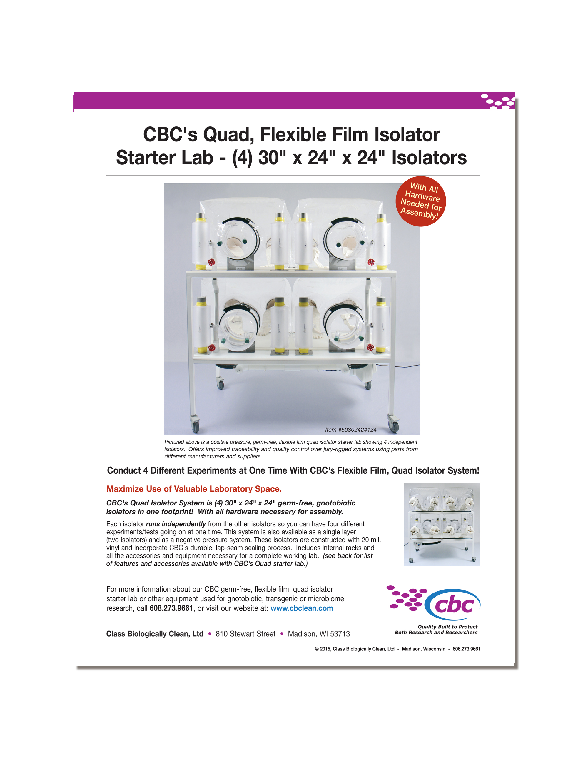 The CBC Quad isolator maximizes lab space and allows researchers to conduct four different experiments with germ-free, gnotobiotic mice or other rodents at one time. Click here to download flyer.