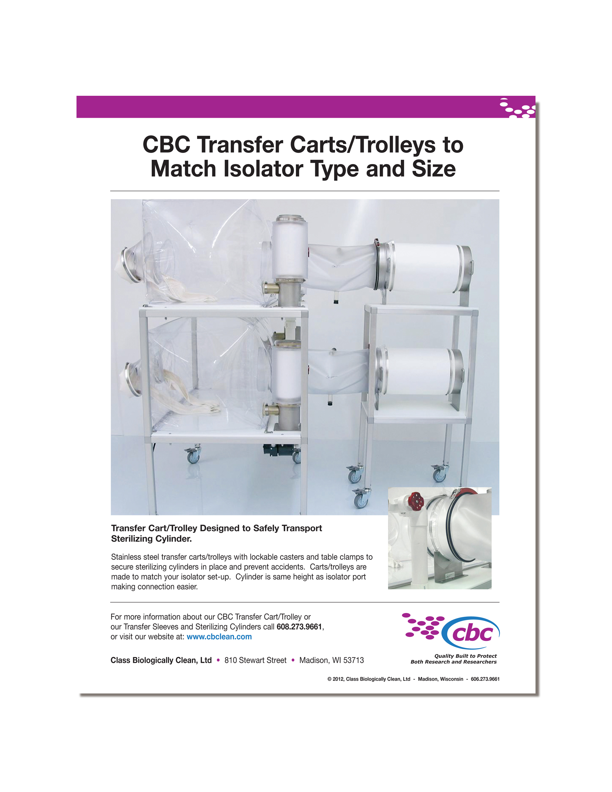 Download a printable flyer about CBC's Transfer Cart/Trolley to safely and securely transport sterilizing cylinders. Click here to download flyer.